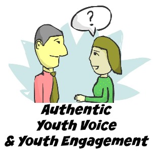 Authenticity in Youth Voice and Youth Engagement