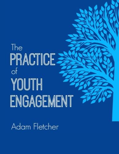 "The Practice of Youth Engagement (2014) Adam F.C. Fletcher