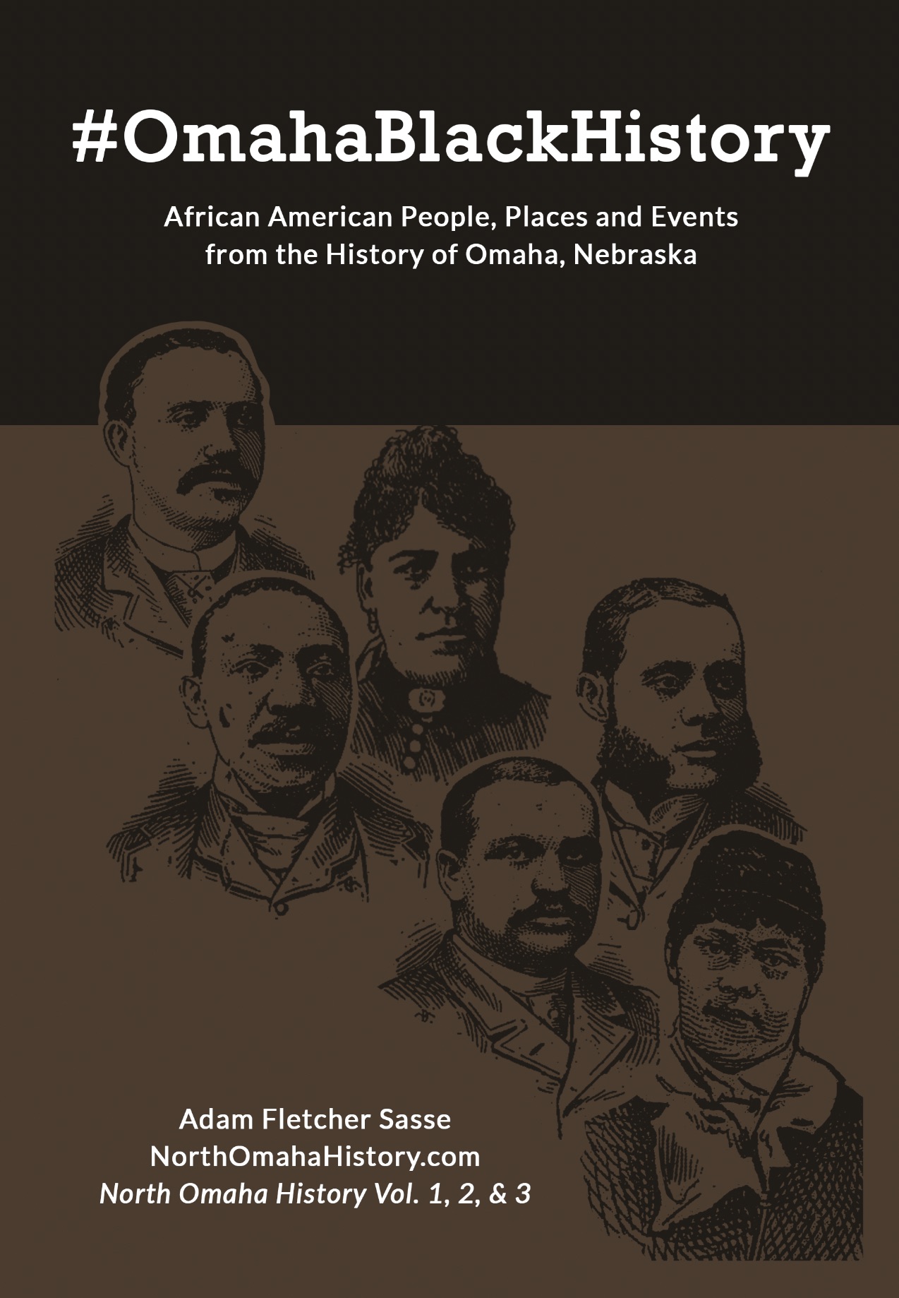 "OmahaBlackHistory: African American People, Places and Events from the History of Omaha, Nebraska" by Adam Fletcher Sasse (2021) 