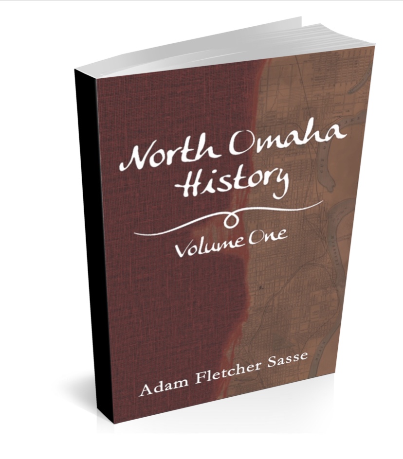 Adam Fletcher Sasse (2016) North Omaha History Volume One