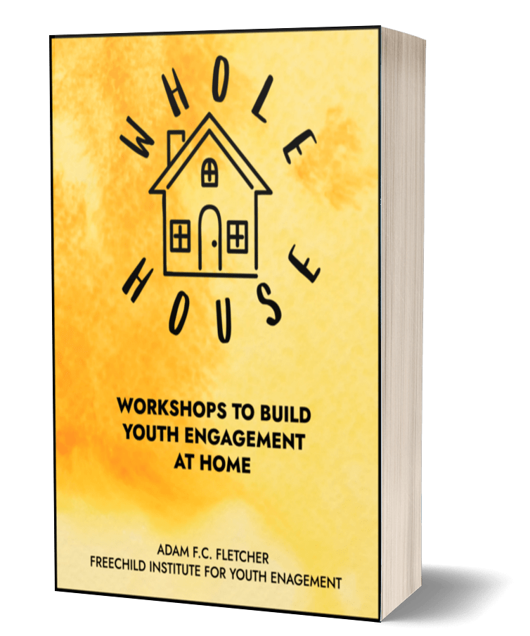 This is the cover of WHOLE HOUSE (TM) Workshops to Build Youth Engagement at Home by Adam F.C. Fletcher.